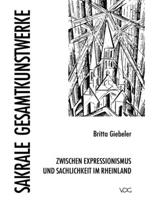 cover image of Sakrale Gesamtkunstwerke zwischen Expressionismus und Sachlichkeit in Rheinland
